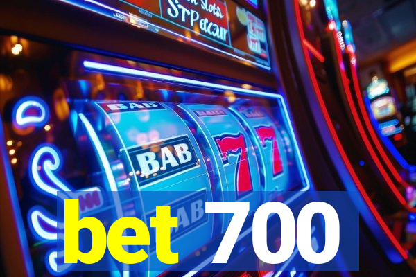 bet 700